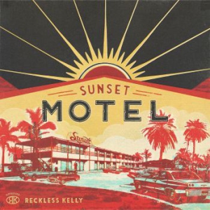 Reckless Kelly - Sunset Motel in der Gruppe CD bei Bengans Skivbutik AB (2060240)