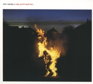 Wesley John - A Way You'll Never Be in der Gruppe CD bei Bengans Skivbutik AB (2060274)