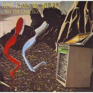 Nine Days Wonder - Only The Dancers (Vinyl + Downlaod) in der Gruppe VINYL bei Bengans Skivbutik AB (2060547)