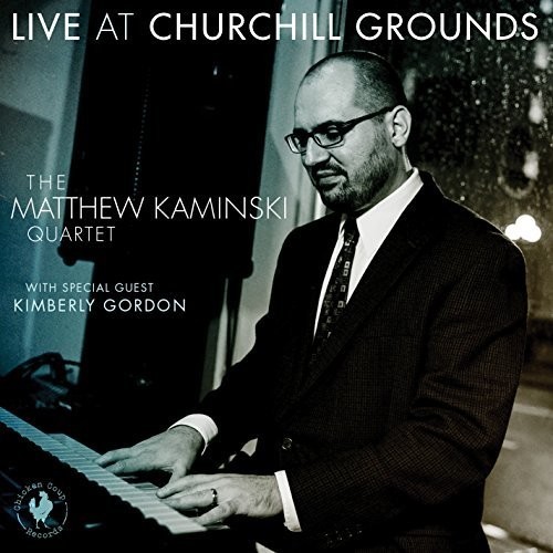 Gordon Matthew Kaminski Quartet & K - Live At Churchill Grounds in der Gruppe CD / Jazz/Blues bei Bengans Skivbutik AB (2060584)
