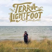 Lightfoot Terra - Every Time My Mind Runs Wild in der Gruppe CD bei Bengans Skivbutik AB (2060626)