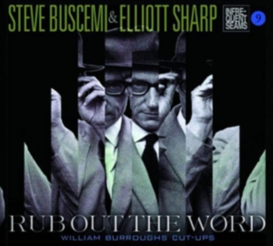 Buscemi Steve & Elliott Sharp - Rub Out The Word in der Gruppe CD bei Bengans Skivbutik AB (2060705)