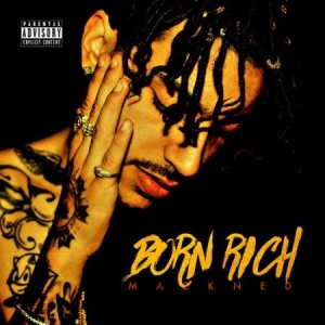 Mackned - Born Rich in der Gruppe CD bei Bengans Skivbutik AB (2060722)