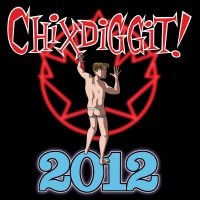 Chixdiggit! - 2012 (Vinyl Lp) in der Gruppe VINYL bei Bengans Skivbutik AB (2060727)