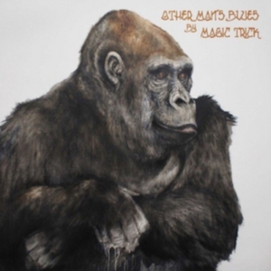 Magic Trick - Other Man's Blues in der Gruppe CD bei Bengans Skivbutik AB (2060767)