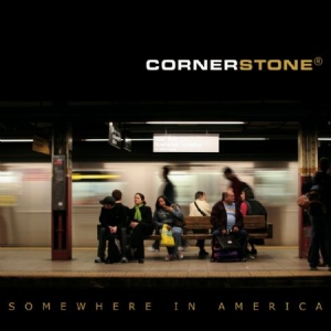 Cornerstone - Somewhere In America in der Gruppe CD bei Bengans Skivbutik AB (2060806)