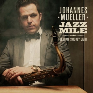 Mueller Johannes & Jazz Mile - Gloomy Smokey Light in der Gruppe CD bei Bengans Skivbutik AB (2060859)