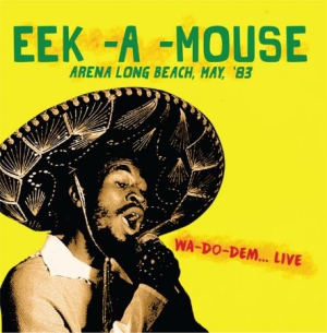Eek-A-Mouse - Arena Long Beah 1983Wa-Do-Dem in der Gruppe CD bei Bengans Skivbutik AB (2061034)