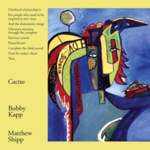 Kapp Bobby & Matthew Shipp - Cactus in der Gruppe CD bei Bengans Skivbutik AB (2062561)