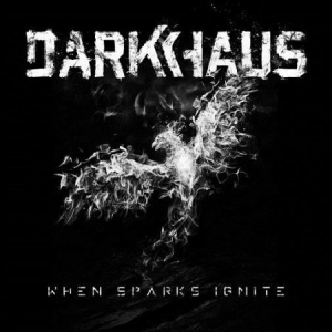 Darkhaus - When Sparks Ignite in der Gruppe CD bei Bengans Skivbutik AB (2062595)