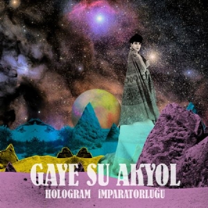 Gaye Su Akyol - Hologram Imparatorlugu in der Gruppe VINYL bei Bengans Skivbutik AB (2062598)