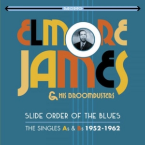James Elmore & His Broomdusters - Slide Order - Singles As & Bs 52-62 in der Gruppe CD bei Bengans Skivbutik AB (2063932)
