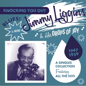 Liggins Jimmy & His Drops Of Joy - Knocking You Out in der Gruppe CD bei Bengans Skivbutik AB (2063933)