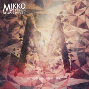Mikko Pettinen & Happy People - Nothing Can Stop My Spirit in der Gruppe DVD & BLU-RAY bei Bengans Skivbutik AB (2068442)