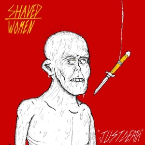 Shaved Women - Just Death in der Gruppe VINYL / Hårdrock/ Heavy metal bei Bengans Skivbutik AB (2068544)