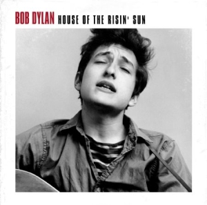 Dylan Bob - House Of The Risin' Sun in der Gruppe VINYL bei Bengans Skivbutik AB (2069244)