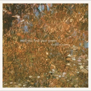 Baird Sisters - Until You Find Your Green in der Gruppe CD bei Bengans Skivbutik AB (2069885)