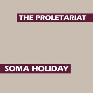 Proletariat - Soma Holiday in der Gruppe VINYL bei Bengans Skivbutik AB (2069914)