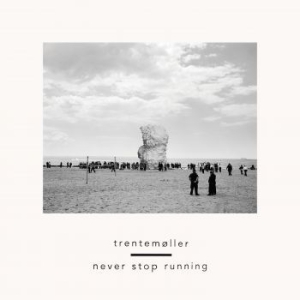 Trentemøller - Never Stop Running in der Gruppe Minishops / Trentemoller bei Bengans Skivbutik AB (2070741)