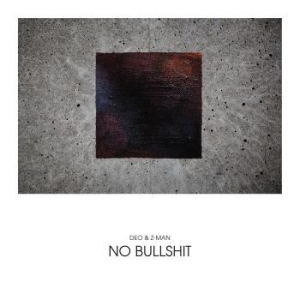 Deo & Z-Man - No Bullshit in der Gruppe VINYL bei Bengans Skivbutik AB (2070743)
