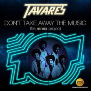 Tavares - Don't Take Away The Music: The Remi in der Gruppe CD / RnB-Soul bei Bengans Skivbutik AB (2070804)
