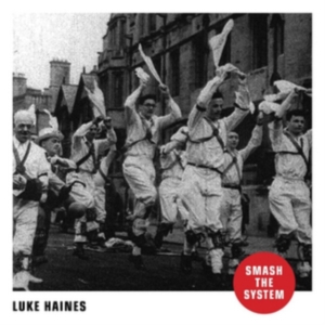 Haines Luke - Smash The System in der Gruppe CD bei Bengans Skivbutik AB (2070809)