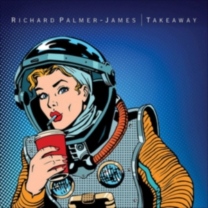 Palmer-James Richard - Takeaway in der Gruppe CD bei Bengans Skivbutik AB (2070830)