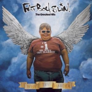 Fatboy Slim - Why Try Harder - The Greatest Hits in der Gruppe CD bei Bengans Skivbutik AB (2072478)
