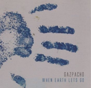 Gazpacho - When Earth Lets Go in der Gruppe CD bei Bengans Skivbutik AB (2073934)