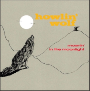 Howlin' Wolf - Moanin' In The Moonlight in der Gruppe CD bei Bengans Skivbutik AB (2074008)