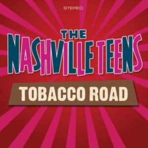 Nashville Teens - Tobacco Road in der Gruppe CD bei Bengans Skivbutik AB (2083896)