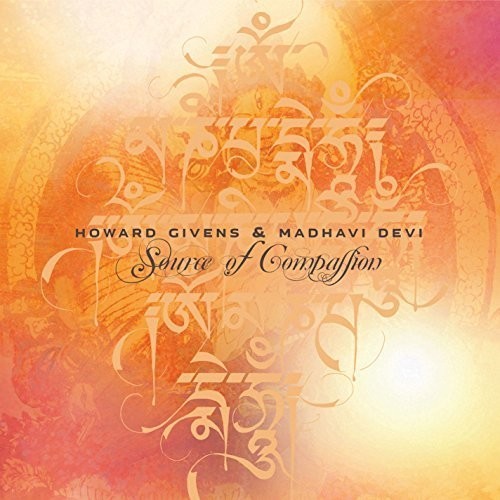Givens Howard & Madhavi Devi - Source Of Compassion in der Gruppe CD / Hip Hop bei Bengans Skivbutik AB (2084145)