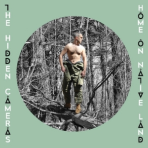 Hidden Cameras - Home On Native Land in der Gruppe CD bei Bengans Skivbutik AB (2086249)
