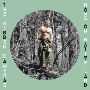 Hidden Cameras - Home On Native Land in der Gruppe CD bei Bengans Skivbutik AB (2086249)