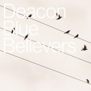 Deacon Blue - Believers (Cd Digi+Cd+Download+Cass in der Gruppe CD bei Bengans Skivbutik AB (2086659)