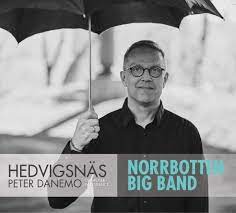 Peter Danemo & Norbotten Big Band - Hedvigsnäs / Composer In Residence in der Gruppe CD bei Bengans Skivbutik AB (2097794)