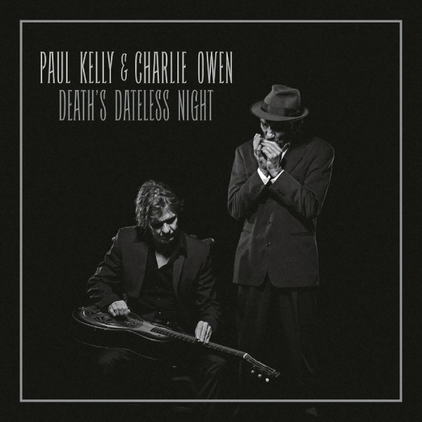Owen Charlie & Paul Kelly - Death's Dateless Night in der Gruppe VINYL bei Bengans Skivbutik AB (2097998)