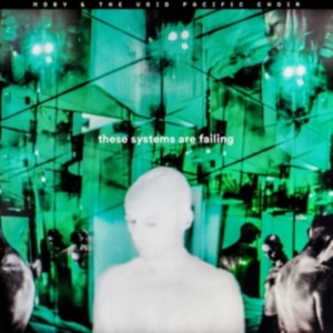 Moby & The Void Pacific Choir - These Systems Are Failing - Deluxe in der Gruppe Minishops / Moby bei Bengans Skivbutik AB (2098315)