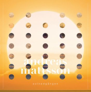 Andreas Mattsson - Solnedgången in der Gruppe Andreas Mattsson bei Bengans Skivbutik AB (2098318)