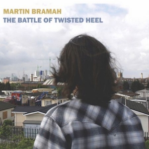 Bramah  Martin - Battle Of Twisted Heel in der Gruppe CD bei Bengans Skivbutik AB (2098361)