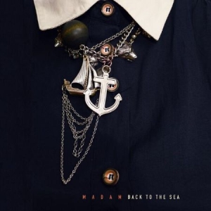 Madam - Back To The Sea in der Gruppe CD bei Bengans Skivbutik AB (2098474)