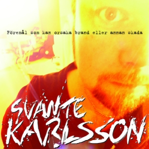 Karlsson Svante - Föremål Som Kan Orsaka Brand Eller in der Gruppe CD bei Bengans Skivbutik AB (2098529)