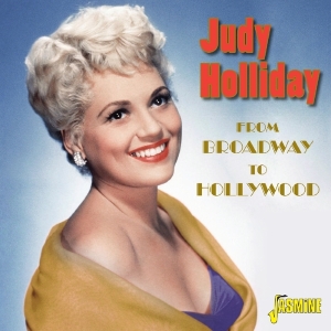 Judy Holliday - From Broadway To Hollywood in der Gruppe CD bei Bengans Skivbutik AB (2099307)