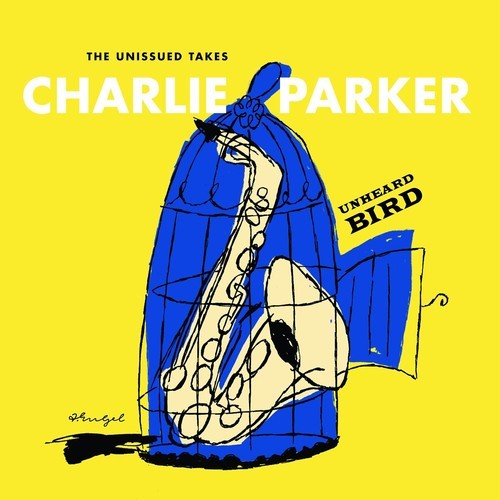 Parker Charlie - Unheard Bird - Unissued Takes (2Cd) in der Gruppe CD / Övrigt bei Bengans Skivbutik AB (2100480)