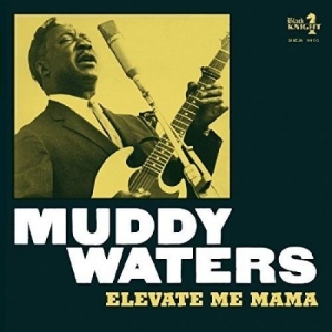 Waters Muddy - Elevate Me Mama in der Gruppe CD bei Bengans Skivbutik AB (2101934)