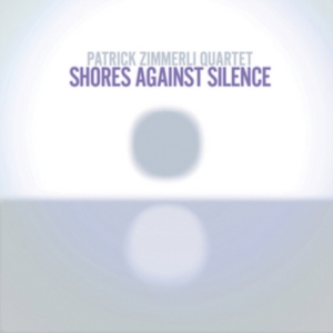 Zimmerli Patrick (Quartet) - Shores Against Silence in der Gruppe CD bei Bengans Skivbutik AB (2102000)