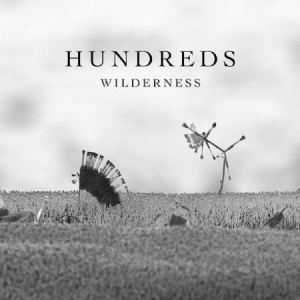 Hundreds - Wilderness - Deluxe in der Gruppe CD bei Bengans Skivbutik AB (2102042)