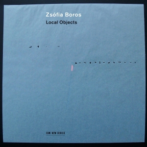 Zsófia Boros (Solist) - Local Objects in der Gruppe CD bei Bengans Skivbutik AB (2102455)
