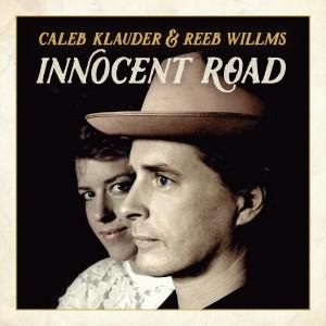 Klauder Caleb & Reeb Willms - Innocent Road in der Gruppe CD bei Bengans Skivbutik AB (2103216)