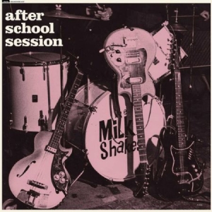 Milkshakes - After School Session in der Gruppe VINYL bei Bengans Skivbutik AB (2103257)
